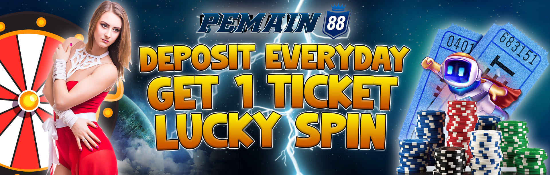 DEPOSIT EVERYDAY GET 1 TICKET LUCKY SPIN