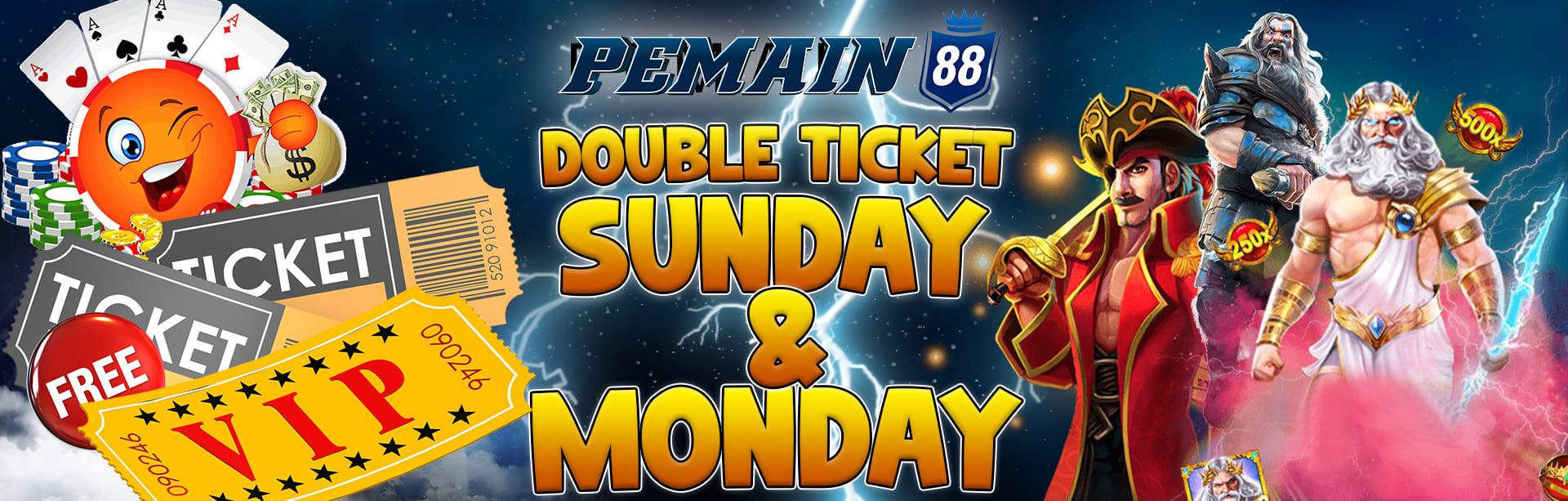 DOUBLE TICKET SUNDAY & MONDAY