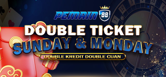 DOUBLE TICKET SUNDAY & MONDAY