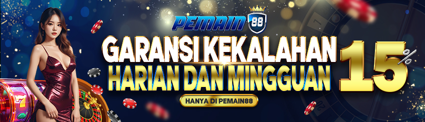 GARANSI KEKALAHAN 15% HARIAN DAN MINGGUAN