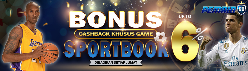 BONUS CASH BACK SPORTBOOK UP TO 6%. DIBAGIKAN SETIAP HARI JUMAT. S&K BERLAKU.	
